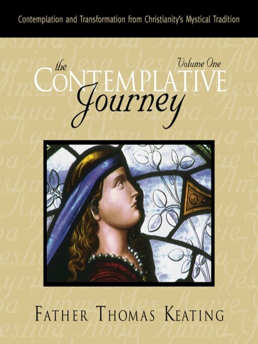 Title details for The Contemplative Journey, Volume 1 by Father Thomas Keating - Wait list